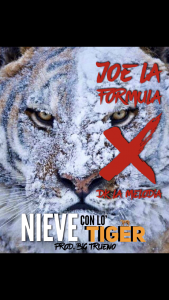 Joe La Formula Ft Dk La Melodia – Nieve Con Los Tiger